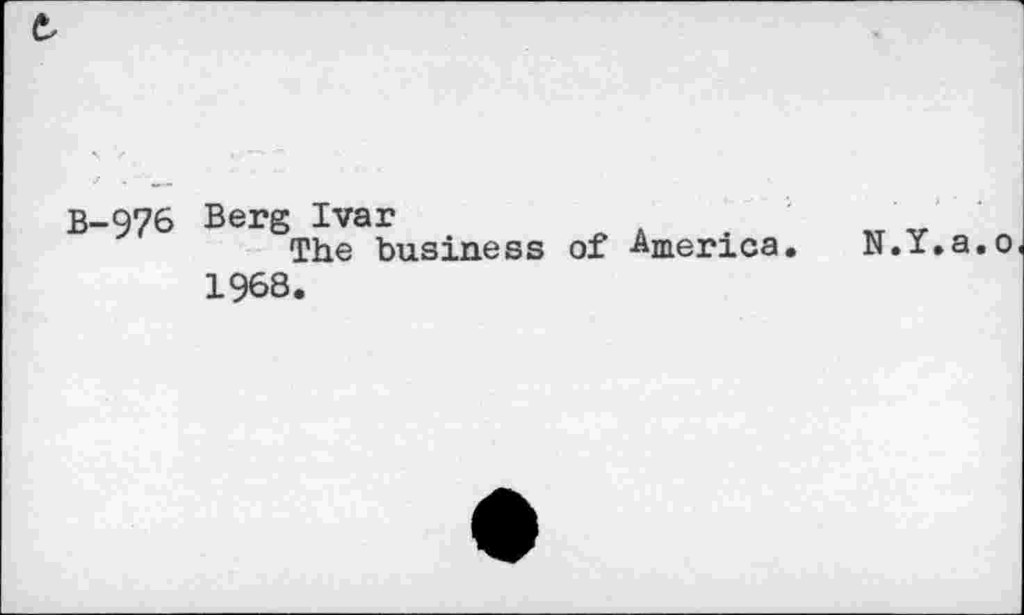 ﻿B-976 Berg Ivar
The business of America.
1968.